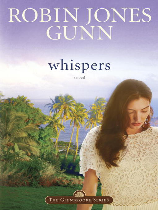 Title details for Whispers by Robin Jones Gunn - Available